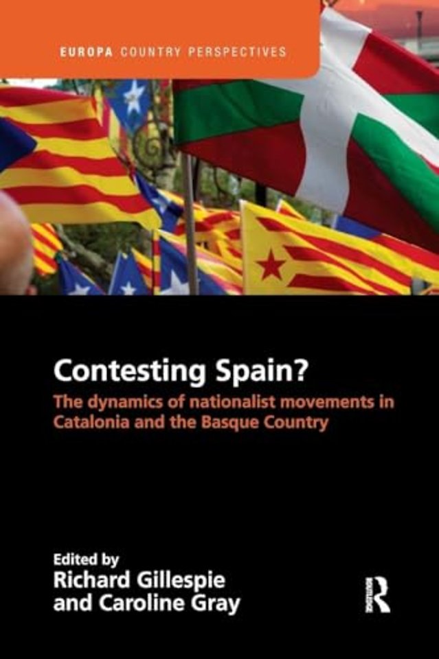 Contesting Spain? The Dynamics of Nationalist Movements in Catalonia and the Basque Country