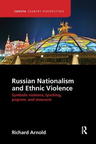 Russian Nationalism and Ethnic Violence
