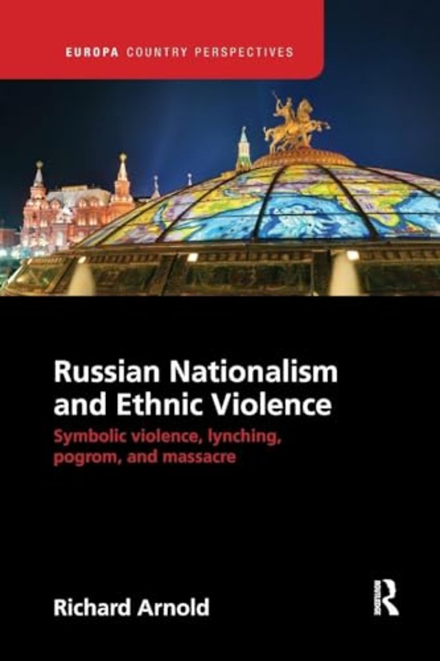 Russian Nationalism and Ethnic Violence
