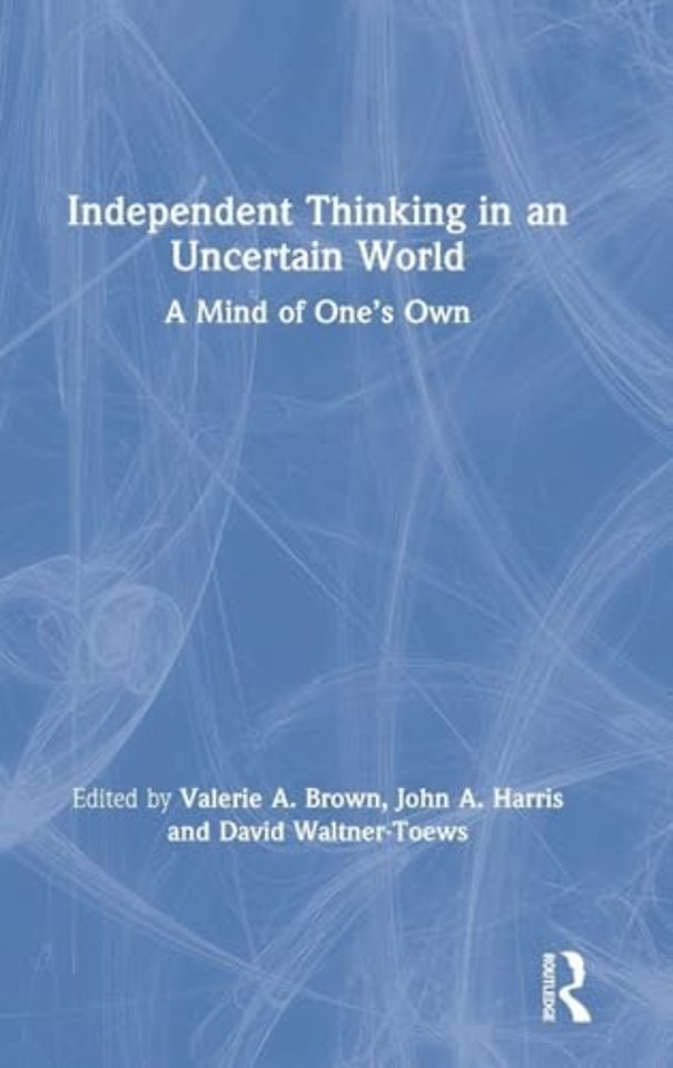 Independent Thinking in an Uncertain World