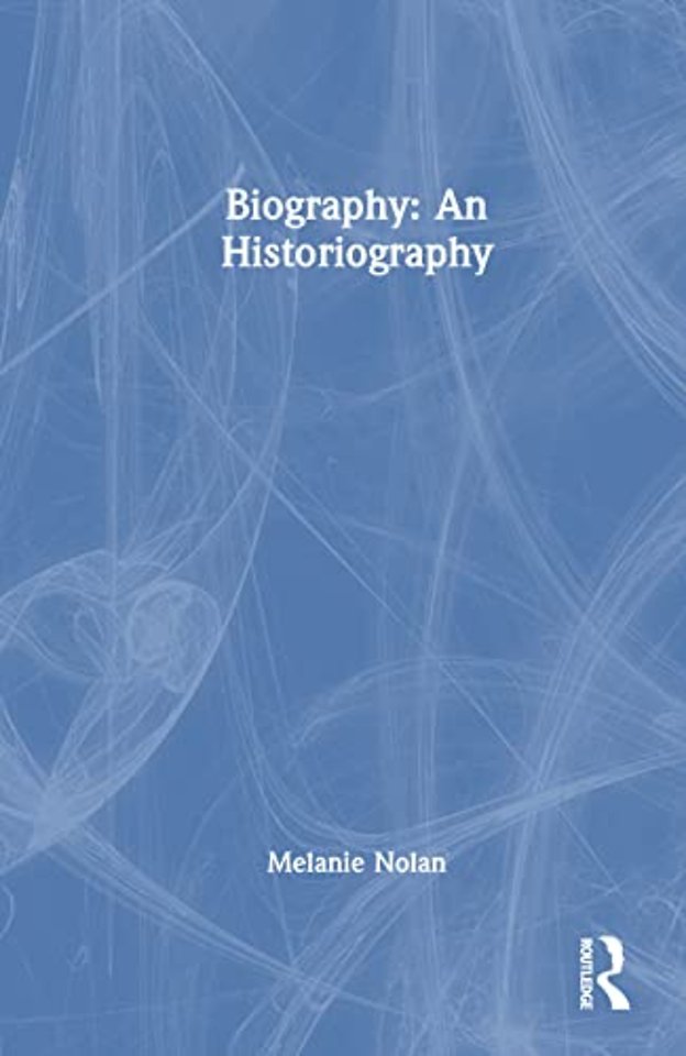 Biography: An Historiography