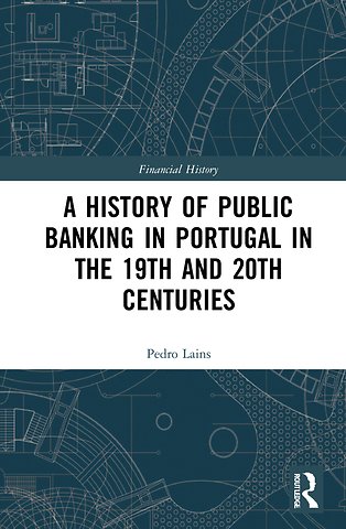 History of Public Banking in Portugal in the 19th and 20th Centuries