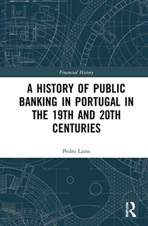 History of Public Banking in Portugal in the 19th and 20th Centuries
