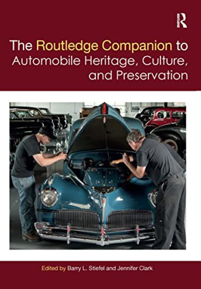 Routledge Companion to Automobile Heritage, Culture, and Preservation