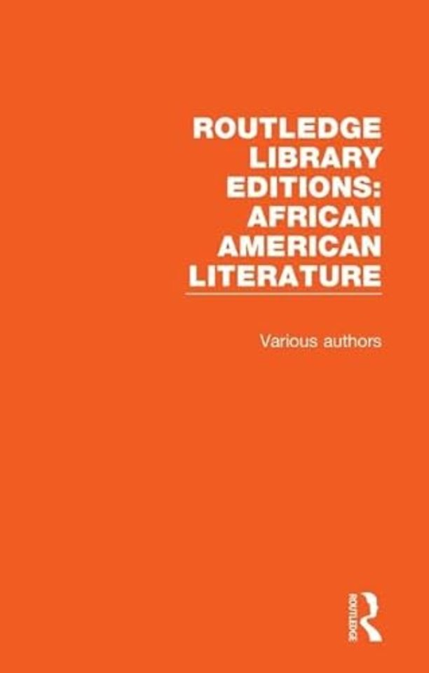 Routledge Library Editions: African American Literature