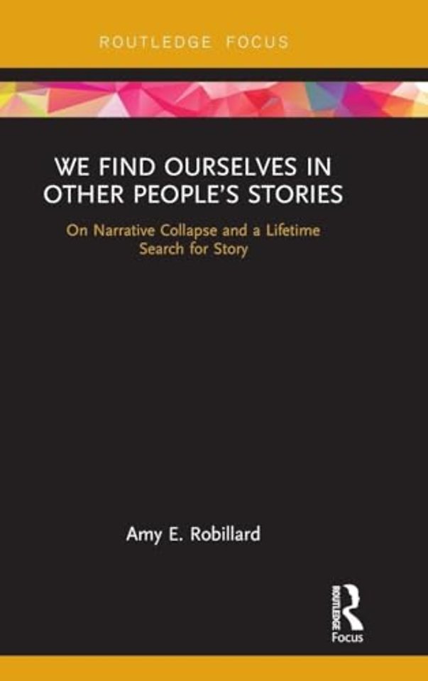 We Find Ourselves in Other People’s Stories
