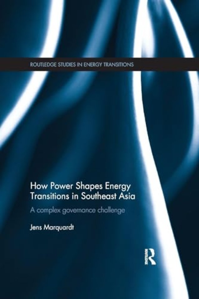 How Power Shapes Energy Transitions in Southeast Asia