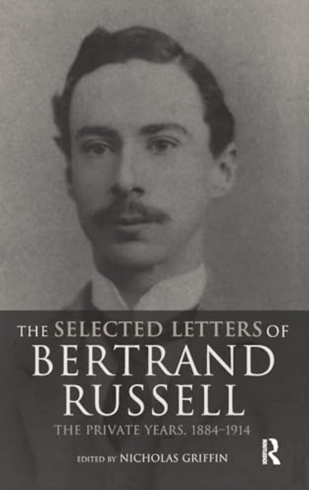 Selected Letters of Bertrand Russell, Volume 1