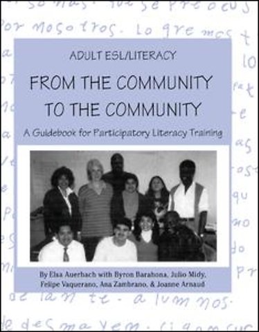 Adult ESL/Literacy From the Community to the Community