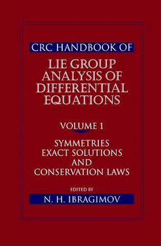 CRC Handbook of Lie Group Analysis of Differential Equations, Volume I