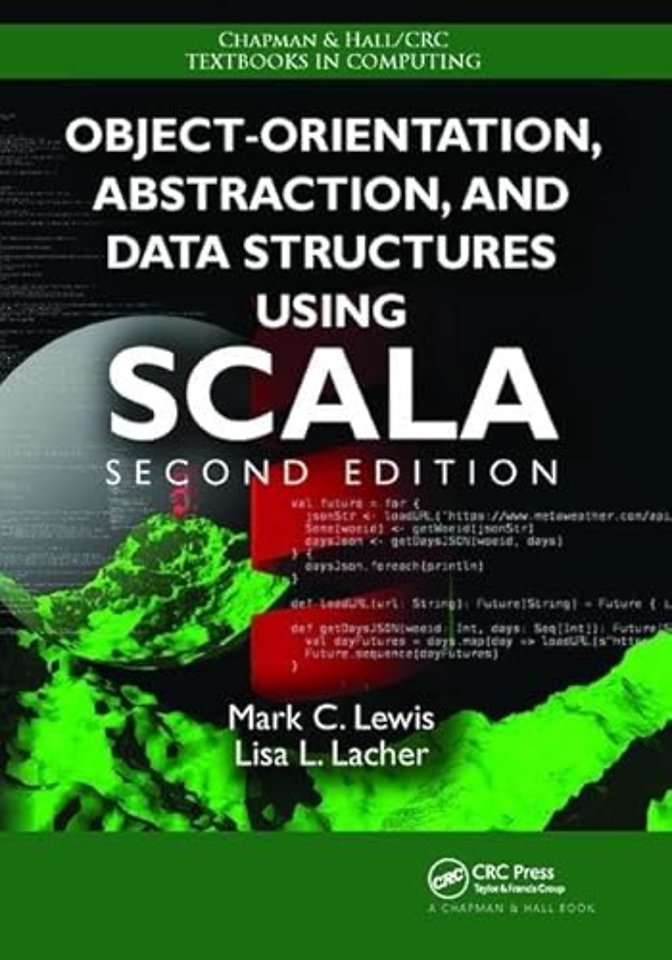 Object-Orientation, Abstraction, and Data Structures Using Scala