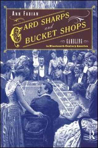 Card Sharps and Bucket Shops