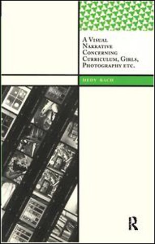 Visual Narrative Concerning Curriculum, Girls, Photography Etc.