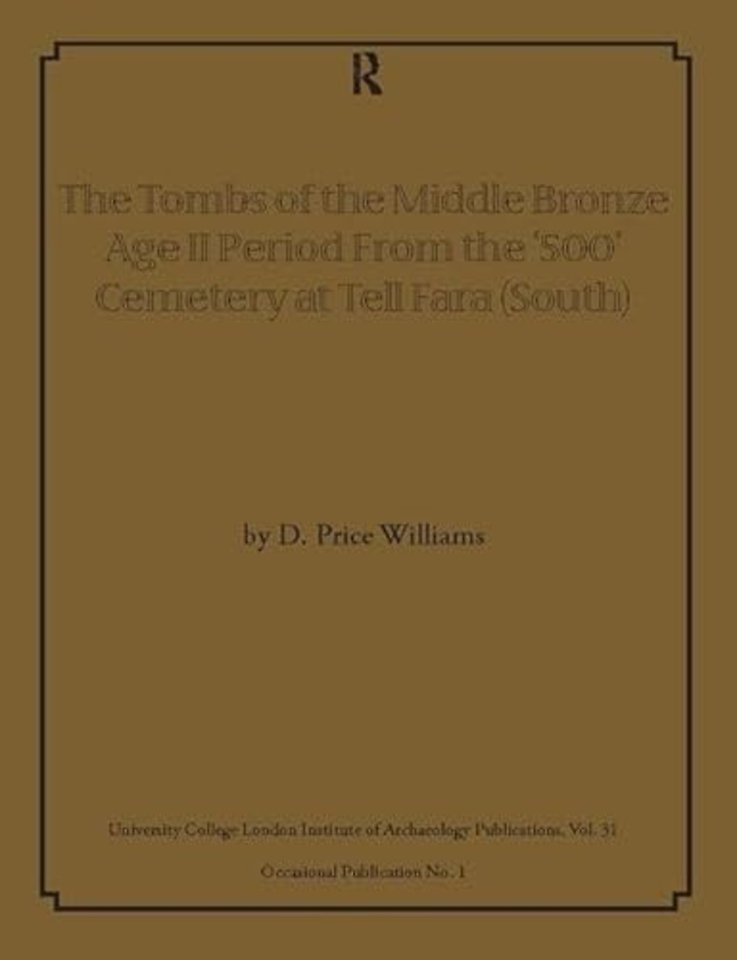 Tombs of the Middle Bronze Age II Period From the ‘500’ Cemetery at Tell Fara (South)