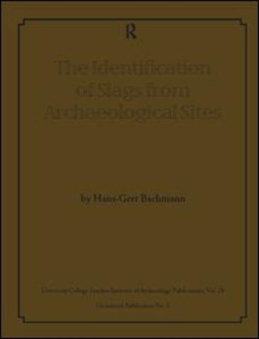 Identification of Slags from Archaeological Sites