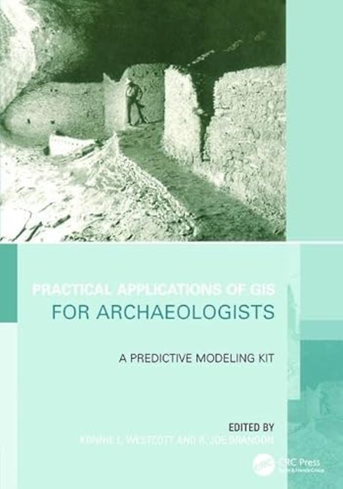 Practical Applications of GIS for Archaeologists