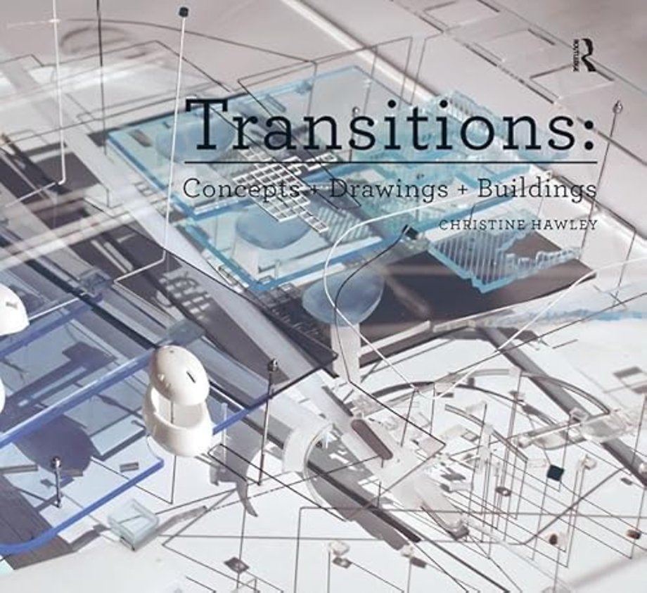 Transitions: Concepts + Drawings + Buildings