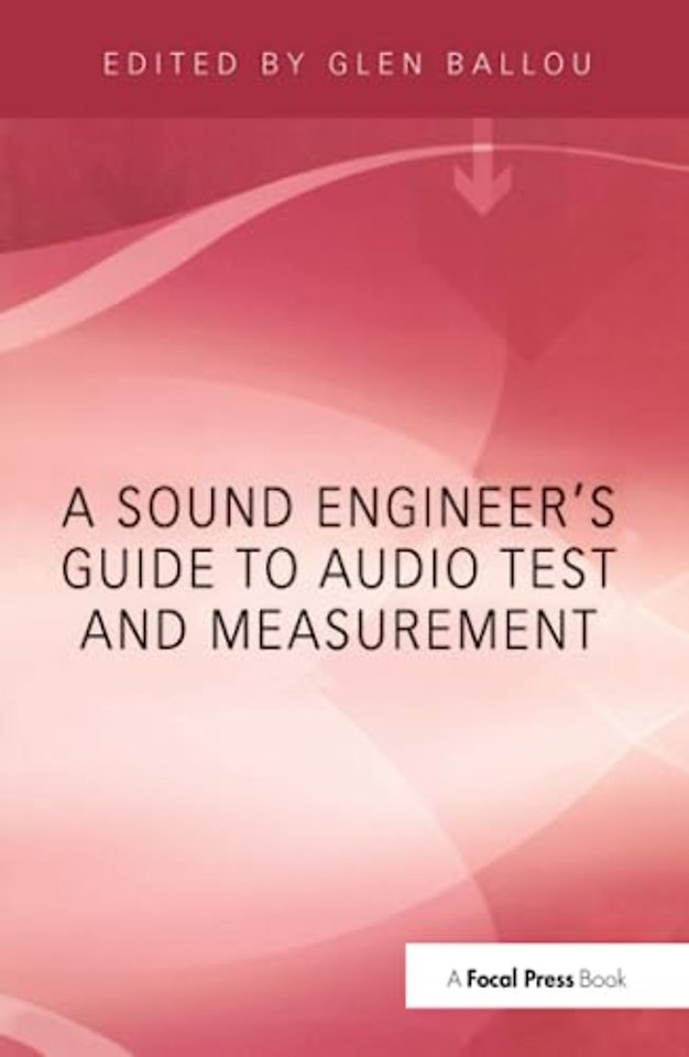 Sound Engineers Guide to Audio Test and Measurement