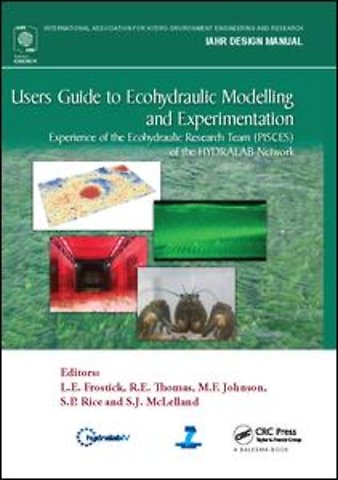 Users Guide to Ecohydraulic Modelling and Experimentation