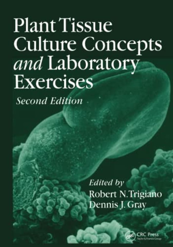 Plant Tissue Culture Concepts and Laboratory Exercises