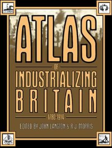 Atlas of Industrializing Britain, 1780-1914