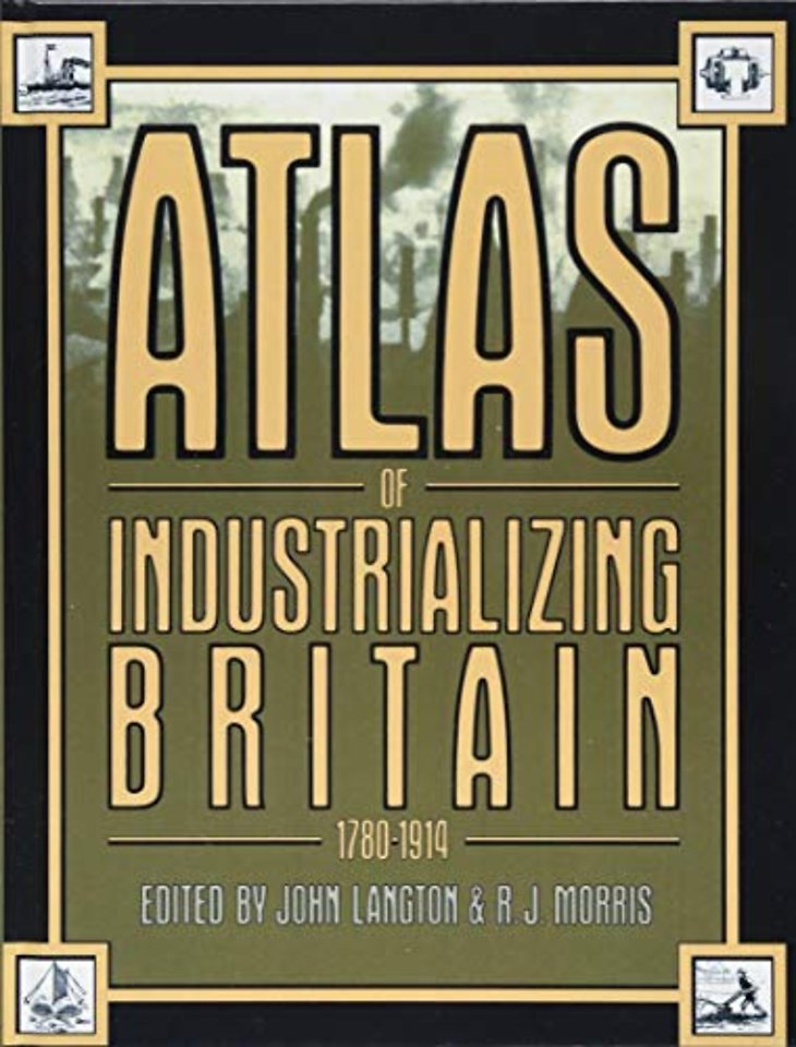 Atlas of Industrializing Britain, 1780-1914