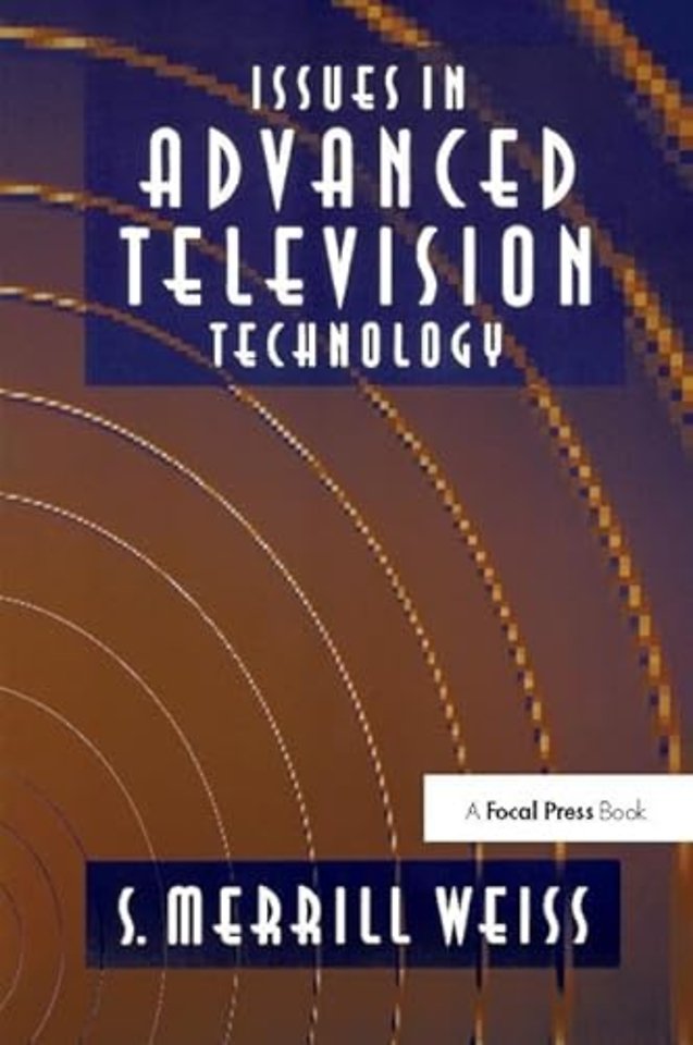 Issues in Advanced Television Technology