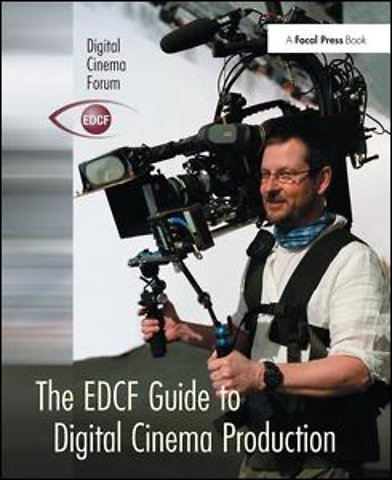 EDCF Guide to Digital Cinema Production