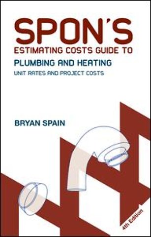 Spon's Estimating Costs Guide to Plumbing and Heating