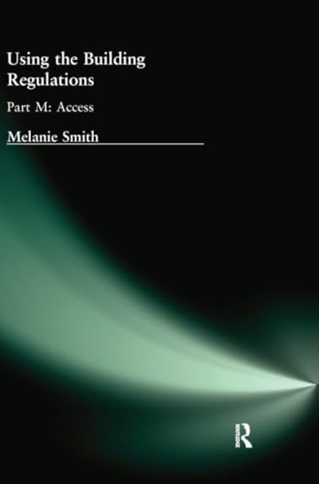 Using the Building Regulations: Part M Access