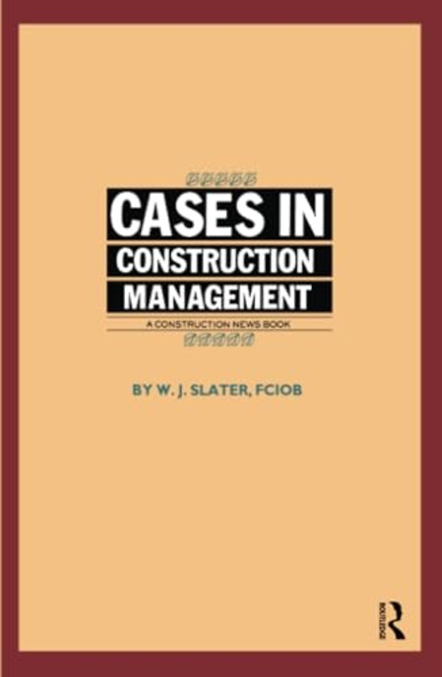 Cases in Construction Management
