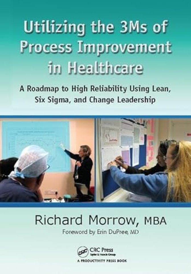Utilizing the 3Ms of Process Improvement in Healthcare