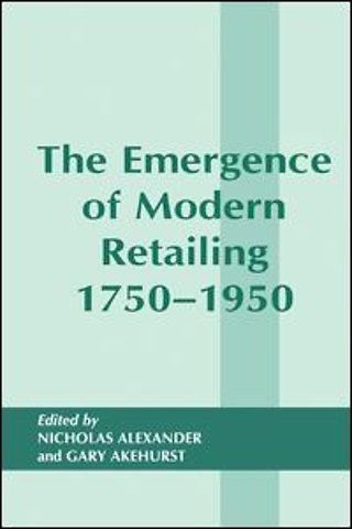 Emergence of Modern Retailing 1750-1950