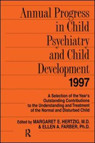 Annual Progress in Child Psychiatry and Child Development 1997