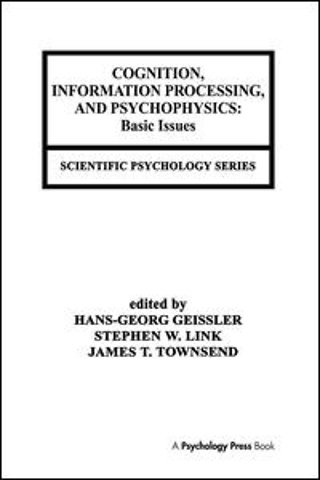 Cognition, Information Processing, and Psychophysics