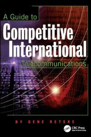 Guide to Competitive International Telecommunications