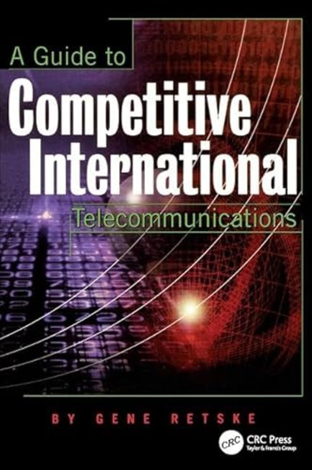 Guide to Competitive International Telecommunications