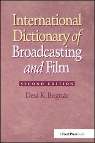 International Dictionary of Broadcasting and Film
