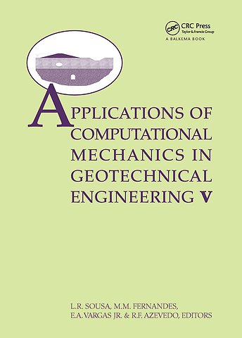 Applications of Computational Mechanics in Geotechnical Engineering V