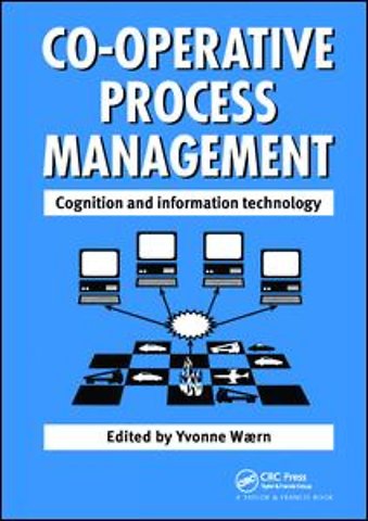 Cooperative Process Management: Cognition And Information Technology
