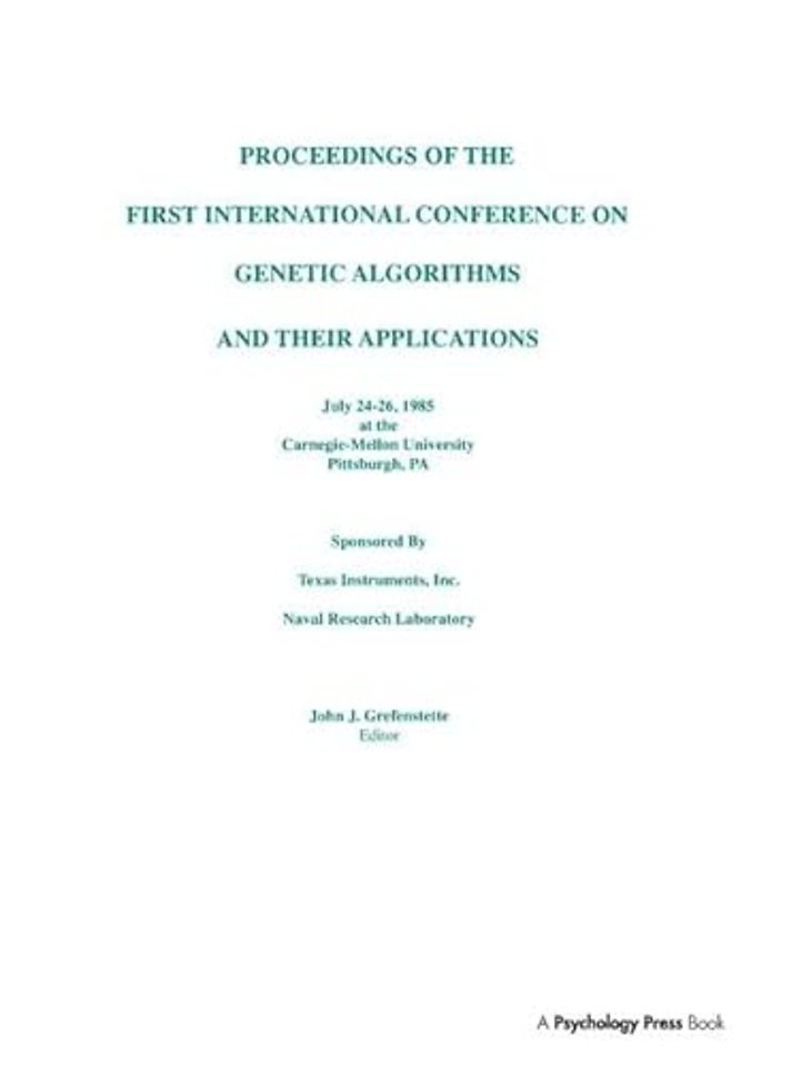 Proceedings of the First International Conference on Genetic Algorithms and their Applications
