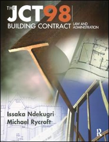 JCT98 Building Contract: Law and Administration