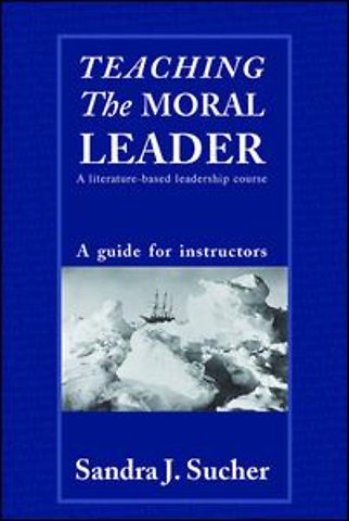 Teaching The Moral Leader
