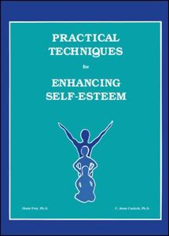 Practical Techniques For Enhancing Self-Esteem