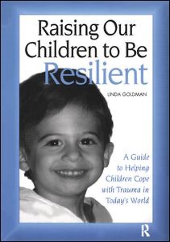 Raising Our Children to Be Resilient