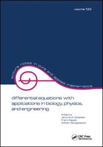 Differential Equations with Applications in Biology, Physics, and Engineering