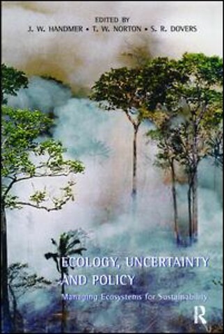Ecology, Uncertainty and Policy