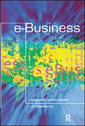 e-Business - A Jargon-Free Practical Guide