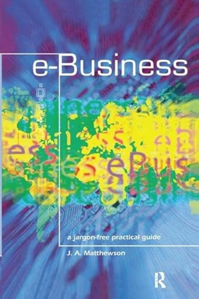 e-Business - A Jargon-Free Practical Guide