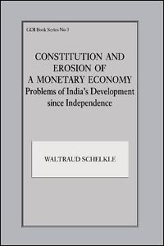 Constitution and Erosion of a Monetary Economy